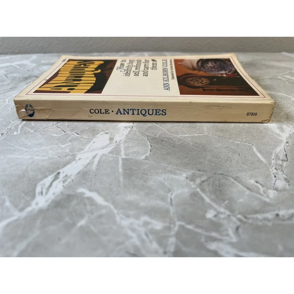 Antiques-How To Identify, Buy, Sell, Refinish & Care For Them, 3rd Printing 1965